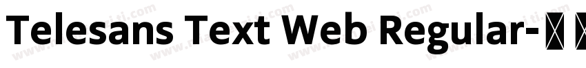 Telesans Text Web Regular字体转换